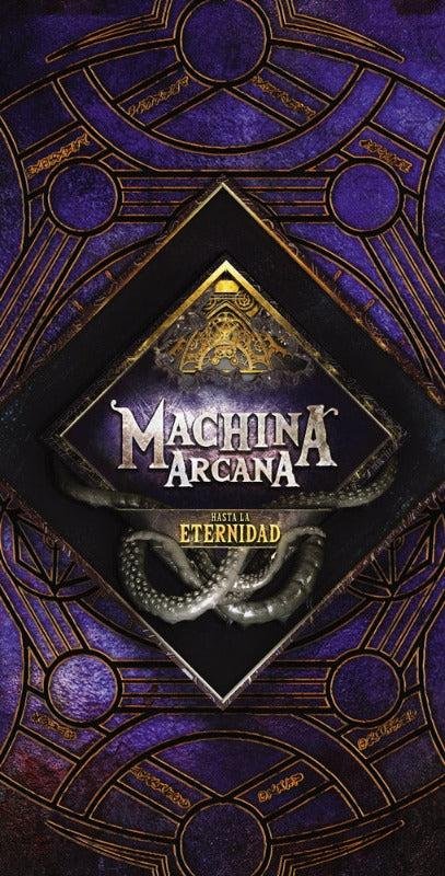 Machina Arcana: Hasta la Eternidad