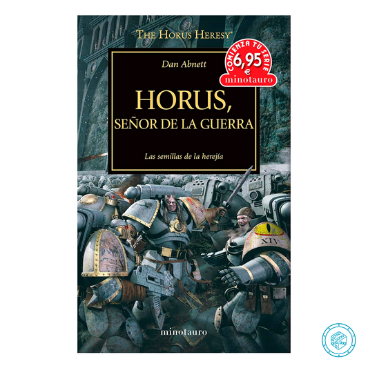 The Horus Heresy nº 01 Horus Señor de la Guerra. Comienza tu serie.