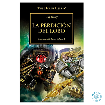 The Horus Heresy nº 49/54 La perdición del lobo