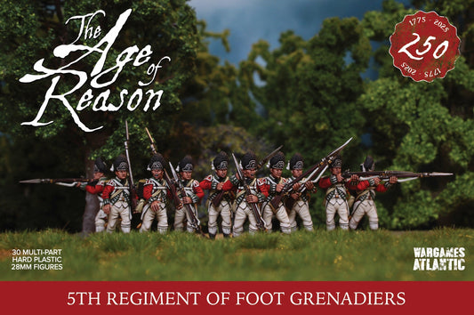 The Age of Reason - 5th Regiment of Foot Grenadiers