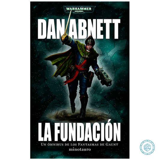 Los Fantasmas de Gaunt Omnibus nº 01 La Fundación