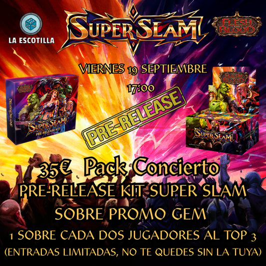 [EVENTO] Flesh & Blood - Presentacion Super Slam - 19 de Septiembre a las 17:00h